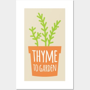 Thyme To Garden Posters and Art